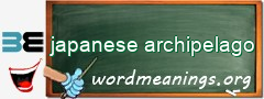 WordMeaning blackboard for japanese archipelago